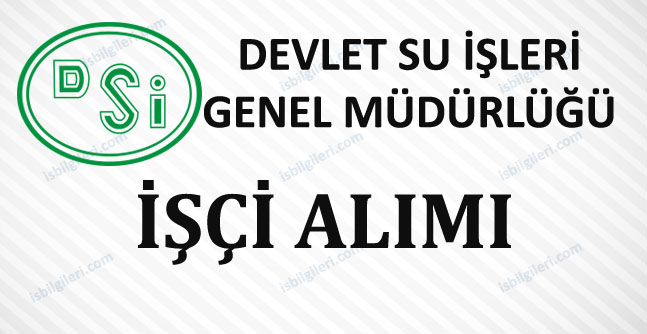 Devlet Su İşleri Müdürlüğü İşçi Alımı Yapacak