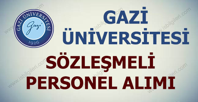 Gazi Üniversitesi 35 Sözleşmeli Personel Alıyor
