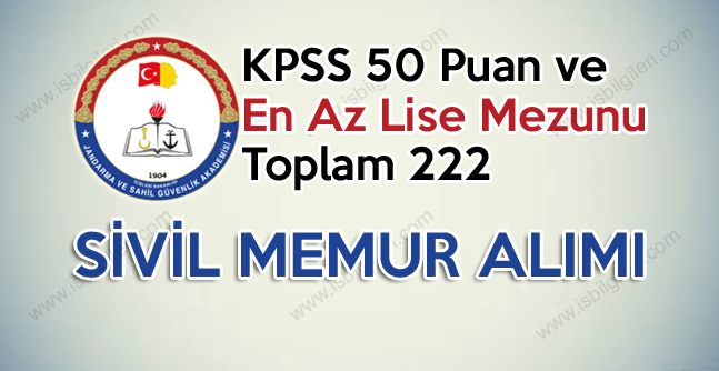 Jandarma ve Sahil Güvenlik KPSS 50 puan ile lise mezunu Sivil Memur Alımı ilanı yayınladı