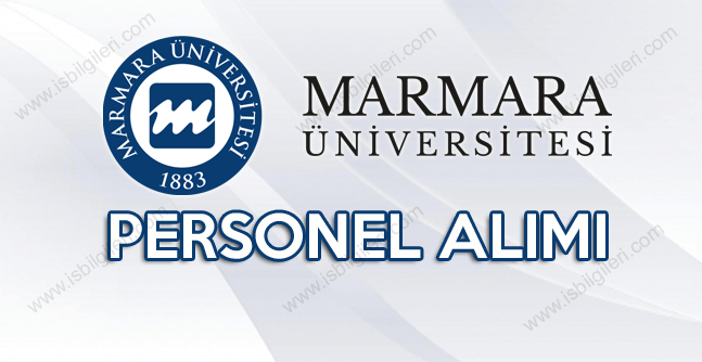 Marmara Üniversitesi 20 personel alımına başvuru şartları neler?