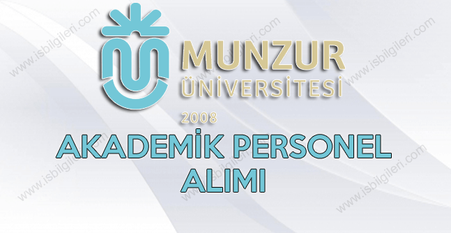 Munzur Üniversitesi Akademik Personel Alımı ilanı yayınladı