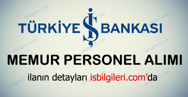 Türkiye İş Bankası Personel Alımı Yapıyor