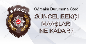 2026 Bekçi Maaşları Ne Kadar Oldu? (Eylül Güncel Net Maaş Listesi)