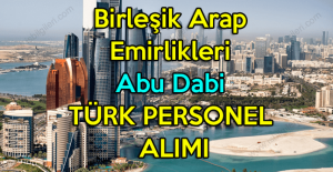 BAE Abu Dabi iş başvurusu yapma Türk işçi personel alımı