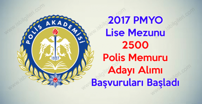 2017 PMYO Lise Mezunu 2500 Polis Memuru Adayı Alımı Başvuruları Başladı
