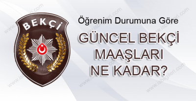 2026 Bekçi Maaşları Ne Kadar Oldu? (Eylül Güncel Net Maaş Listesi)