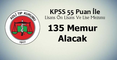 Adli Tıp Kurumu 135 Adet Memur Alıyor