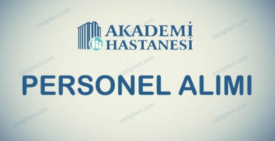 Akademi Hastanesi Personel Alımı İş İlanları
