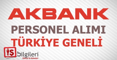 Akbank Gişe Yetkilisi Alımı iş ilanı
