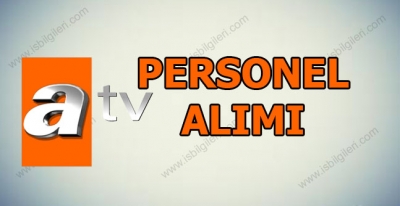 ATV Personel Alımı İş İlanları