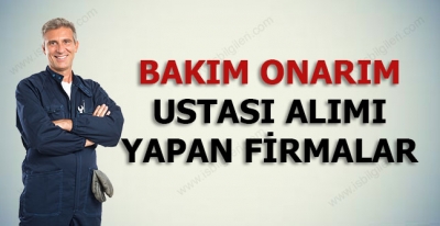 Bakım Onarım Teknisyeni İş İlanları 2017