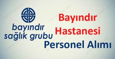 Bayındır Hastanesi Personel Alımı İş İlanları 2017