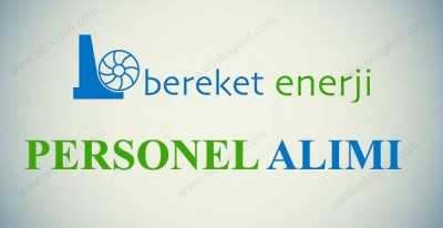 Bereket Enerji Personel Alımı İş İlanları 2017