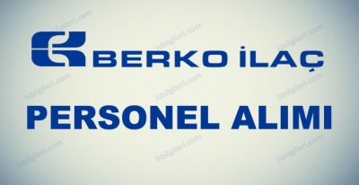 Berko İlaç Personel Alımı İş İlanı