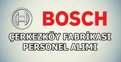Bosch Çerkezköy Fabrikası İş Başvurusu 2017