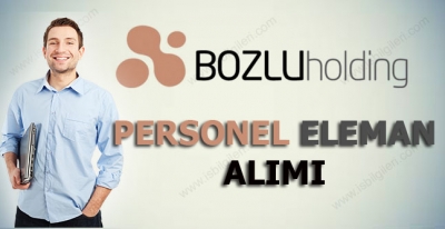 Bozlu Holding Personel Alımı İş İlanları 2017