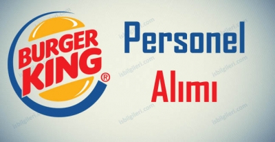 Burger King Personel Alımı İş İlanları