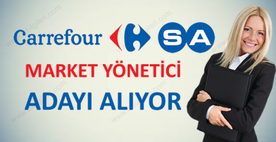 CarrefourSA Market Yönetici Adayı Alıyor