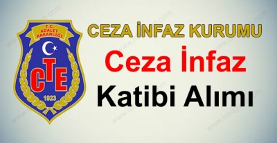 CTE 317 Ceza İnfaz Katibi Alımı