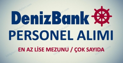 Denizbank Personel Alımı İş İlanı