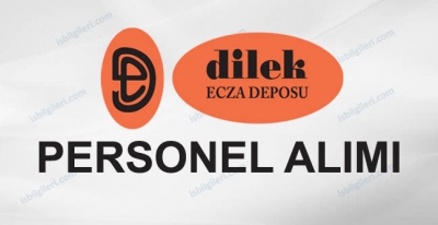 Dilek Ecza Deposu Personel Alımı İş İlanları