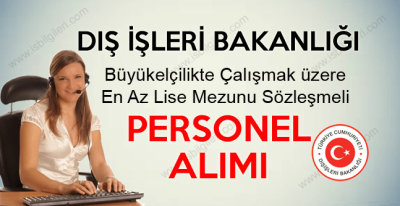 Dış İşleri Bakanlığı Büyükelçiliğe Sözleşmeli Personel Alımı ilanı yayınladı