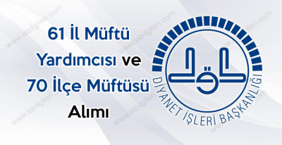 Diyanet İşleri Başkanlığı Erkek İlçe Müftülüğü ve Bayan İl Müftü Yardımcısı Alım Sınavı Duyurusu