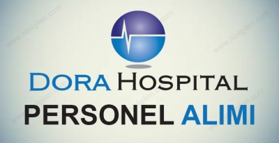Dora Hospital Personel Alımı iş başvurusu yapma 2020