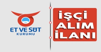 Et ve Süt Kurumu İşçi Alımı