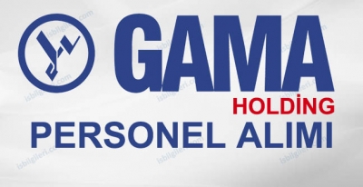 Gama Holding Personel Alımı İş İlanları