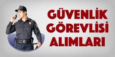 Güvenlik Personeli Alımı İş İlanları