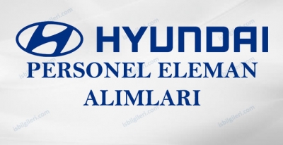 Hyundai Personel Eleman Alımı İş İlanı
