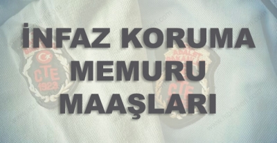 İnfaz Koruma Memuru Maaşları 2017
