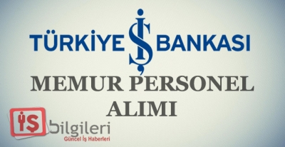 İş Bankası Personel Alımı İş İlanı