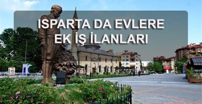 Isparta Ev Hanımlarına Ek İş