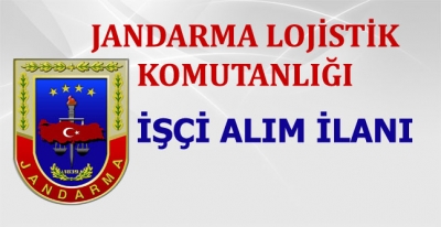 Jandarma Lojistik Komutanlığı Sivil İşçi Alım İlanı