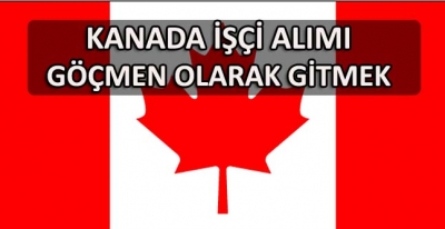 Kanada İşçi Alımı İş İlanı