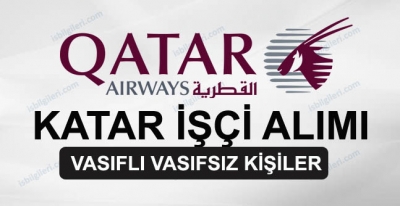 Katar Vasıflı Vasıfsız Türk İşçi Alımı