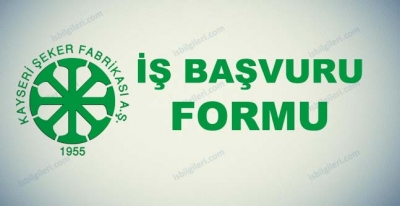 Kayseri Şeker Fabrikası İş Başvurusu