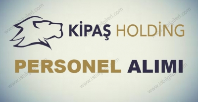 Kipaş Holding Personel Alımı 2017