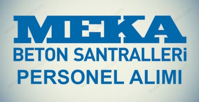 Meka Beton Santralleri Personel Alımı İş İlanları 2017