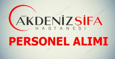 Özel Akdeniz Şifa Hastanesi Personel Alımı 2017