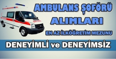Özel hastaneler ambulans şöförü arıyor