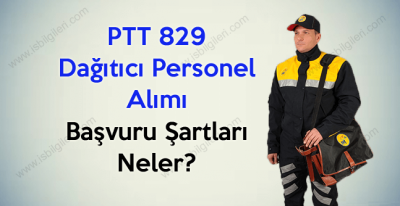 PTT 829 Dağıtıcı Personel Başvuru Şartları Neler?