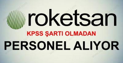 Roketsan KPSS Şartı Olmadan Personel Alıyor