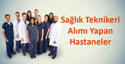 Sağlık Teknikeri Alımı Yapan Hastaneler