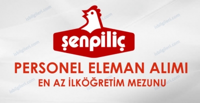 Şenpiliç Personel Eleman Alımı İş İlanı