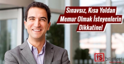 Sınavsız Atama Yoluyla Devlet Memuru Olunurmu?