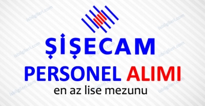 Şişecam Personel Alımı İş Başvurusu