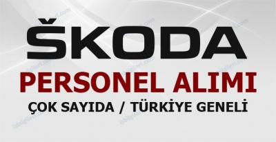 Skoda Personel Eleman Alımı iş başvurusu 